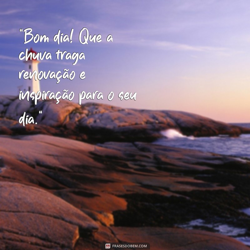 frases de bom dia chuvoso 