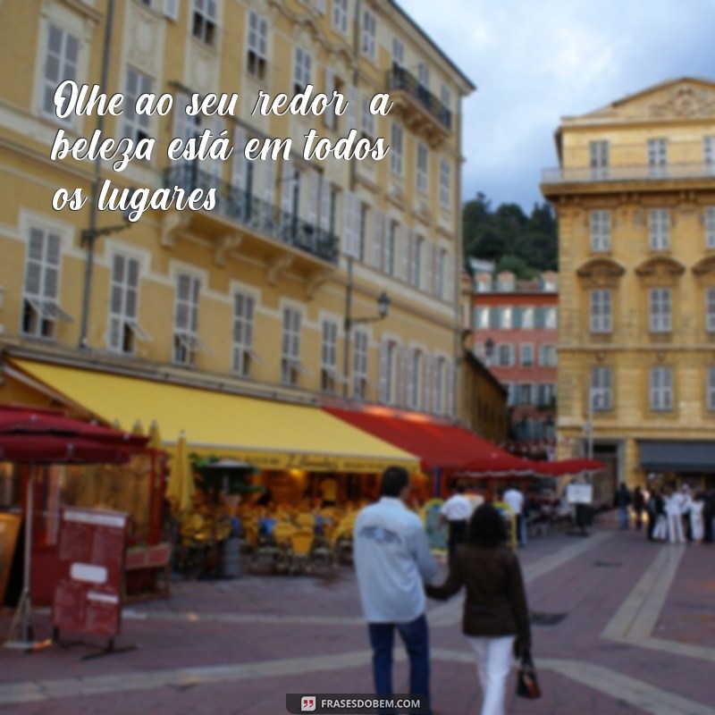 Frases Inspiradoras sobre a Natureza para Bombar seu Instagram 