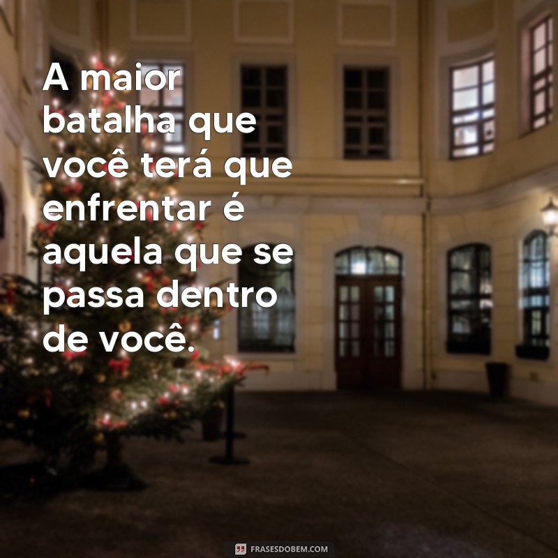 Supere os desafios da vida com essas inspiradoras frases de superação 