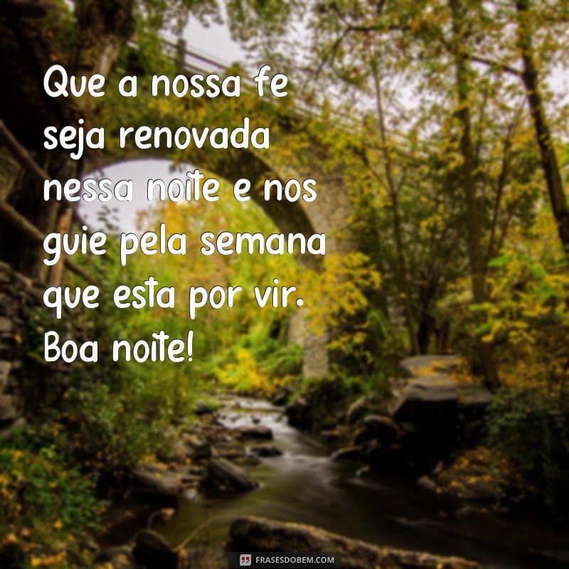 20 Frases de Boa Noite Abençoada para Começar a Semana com Energia Positiva 