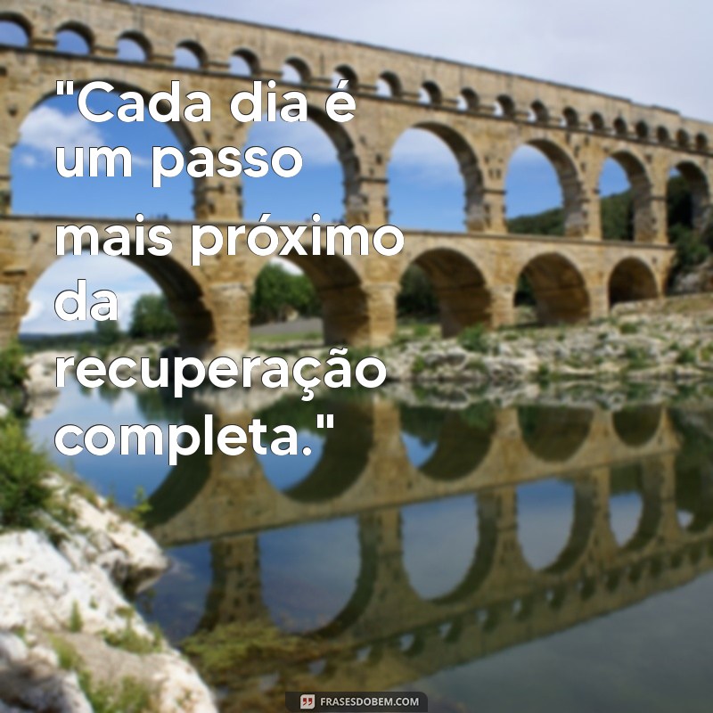 frases de recuperação de cirurgia 