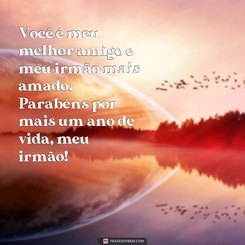 Descubra as melhores frases de parabéns para o seu irmão e emocione-o de maneira única! 