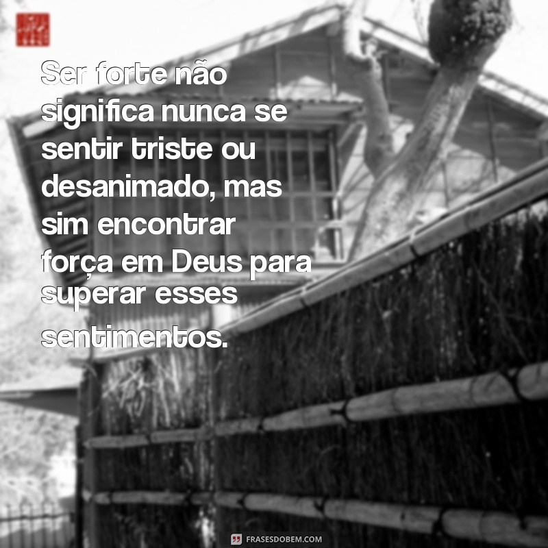 Descubra as melhores frases de Deus para fortalecer sua fé e superar desafios 