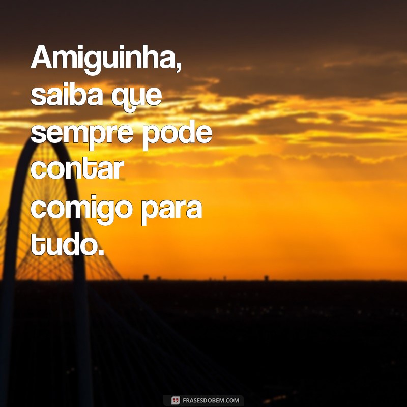 Descubra as melhores frases para fortalecer a amizade: Frases Amiguinhas 