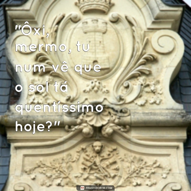 frases de cearense 