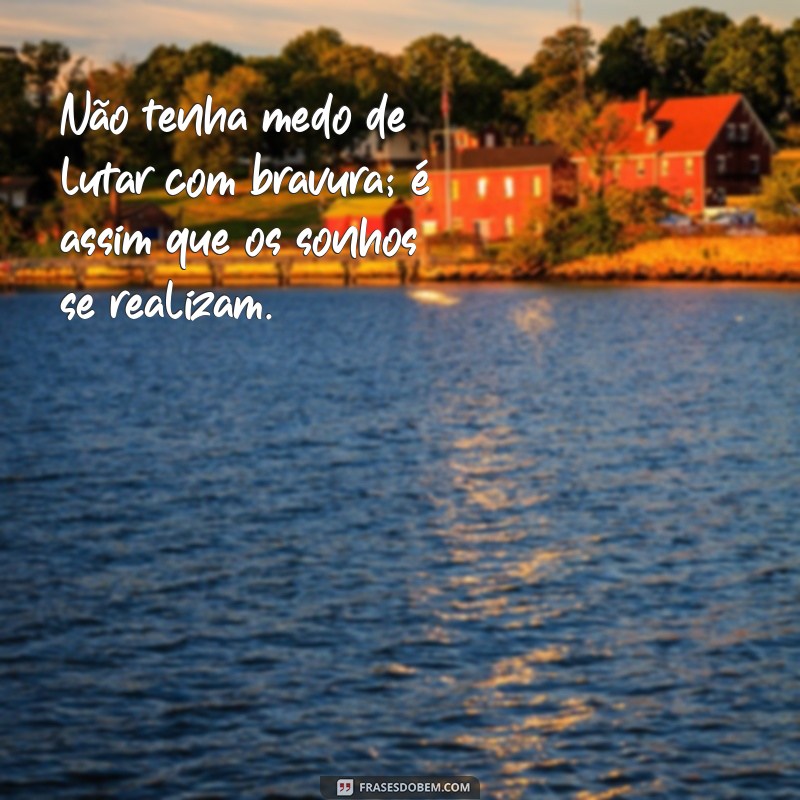 Frases Inspiradoras para Dias de Luta: Motivação e Superação 