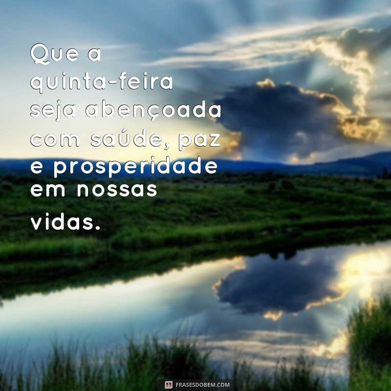 Comece sua quinta-feira com positividade e bênçãos: 124 frases inspiradoras para uma boa quinta-feira abençoada 