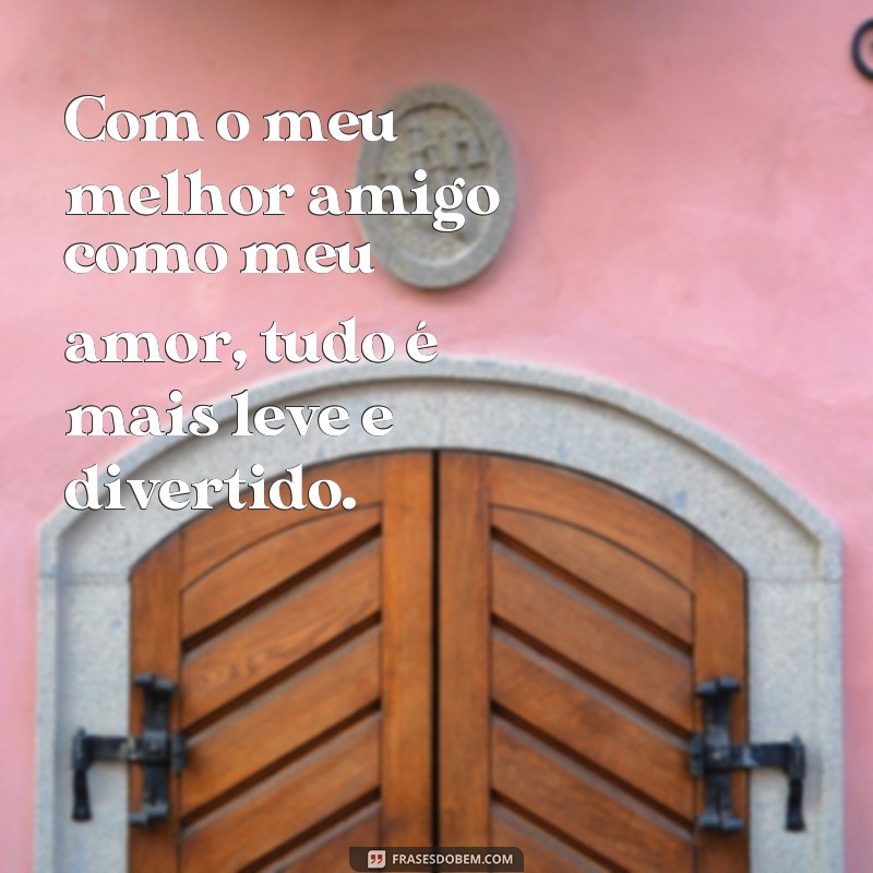 Descubra as melhores frases para expressar o amor pelo seu melhor amigo 