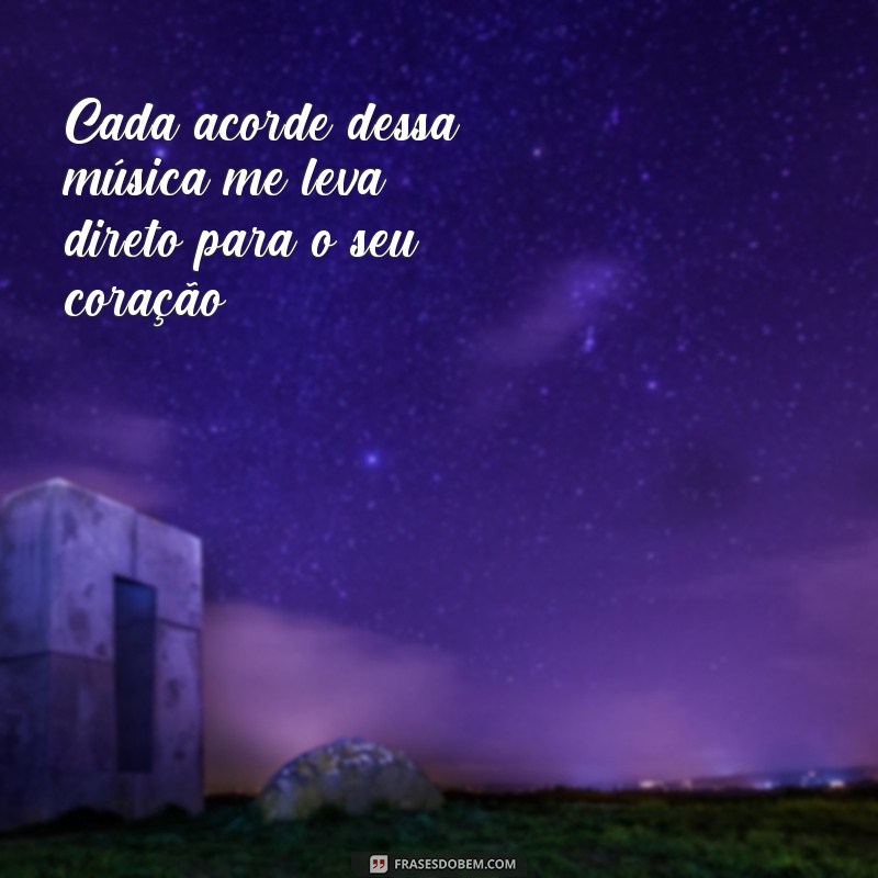 Descubra as melhores frases de música para expressar seu amor apaixonado 