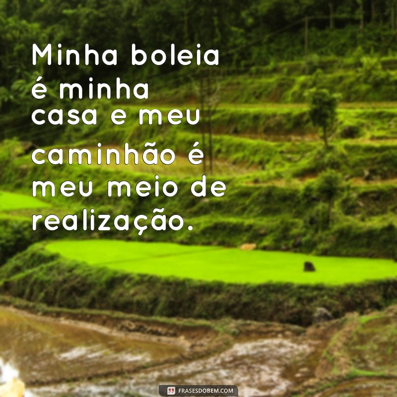 Descubra as melhores frases de caminhão para inspirar seus sonhos 