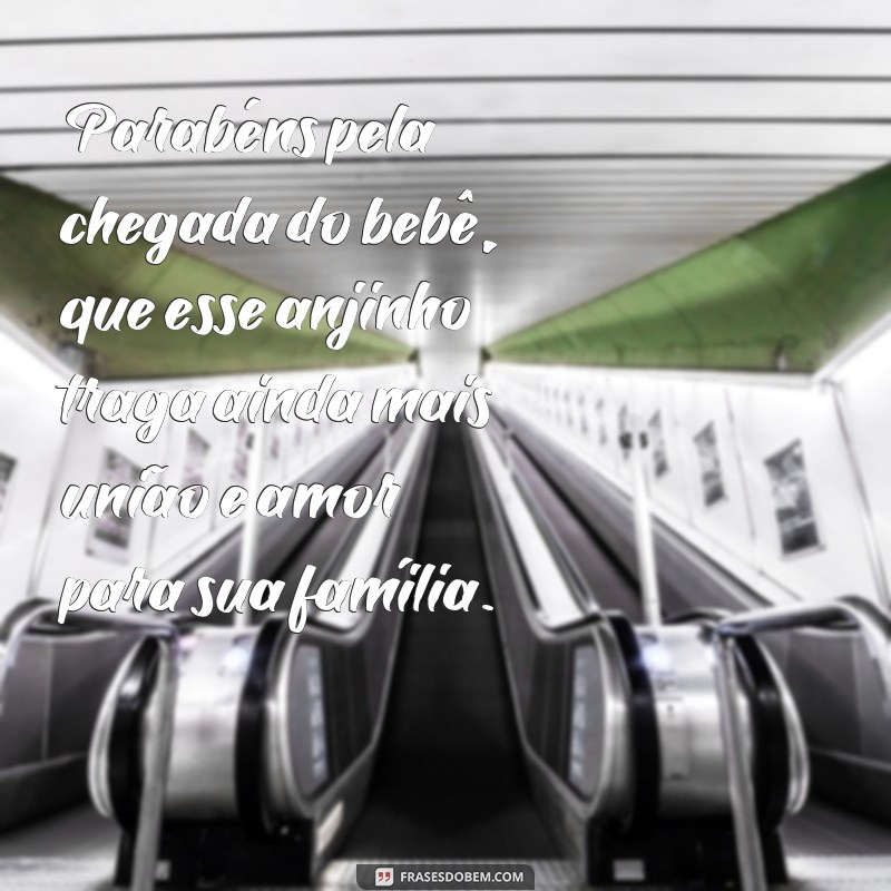 Descubra as melhores frases de parabéns para a chegada do bebê em sua vida! 