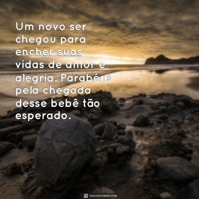 Descubra as melhores frases de parabéns para a chegada do bebê em sua vida! 