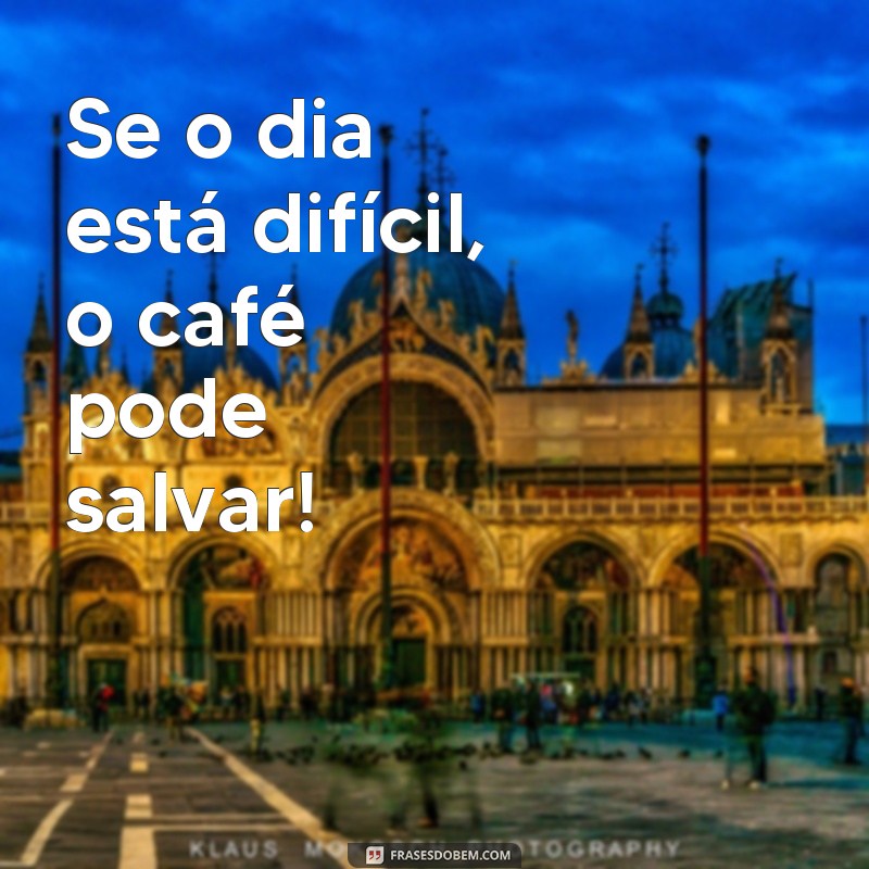 Descubra as melhores frases para tomar café e começar o dia com energia! 