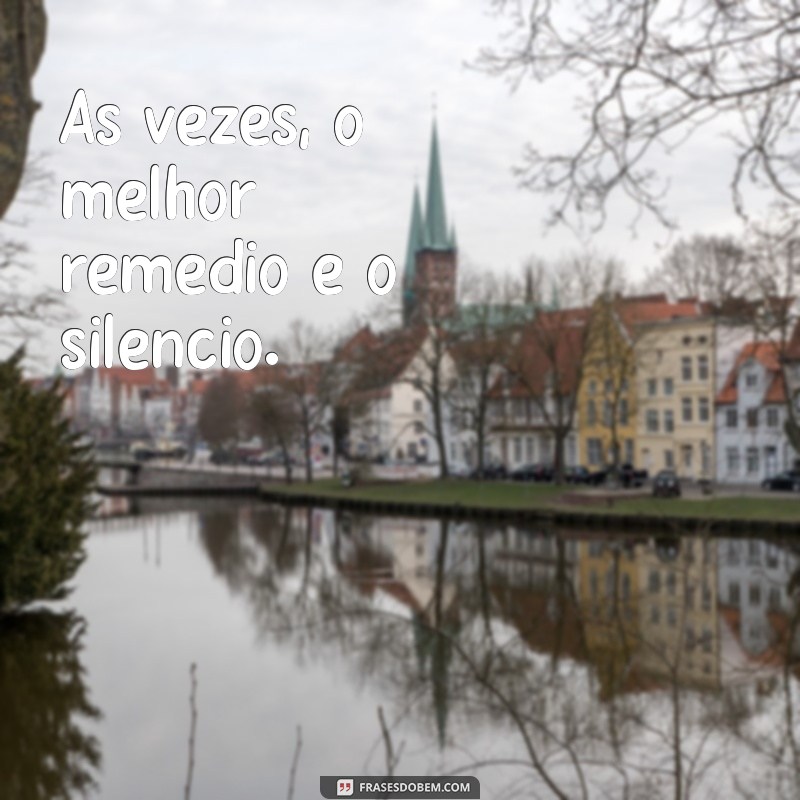 Frases de Silêncio: Reflexões Profundas para Momentos de Quietude 