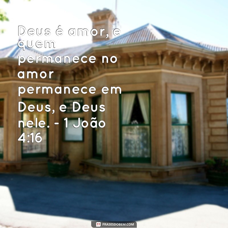 Descubra as mais belas frases versículo sobre o amor de Deus - Confira! 