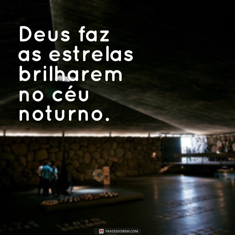 Descubra as mais poderosas frases sobre a grandiosidade de Deus 