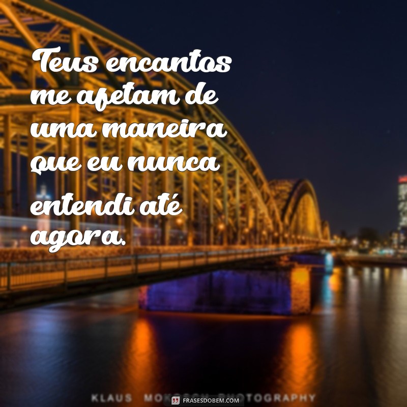 Frases Sedutoras: Encante e Conquiste com Palavras Poderosas 