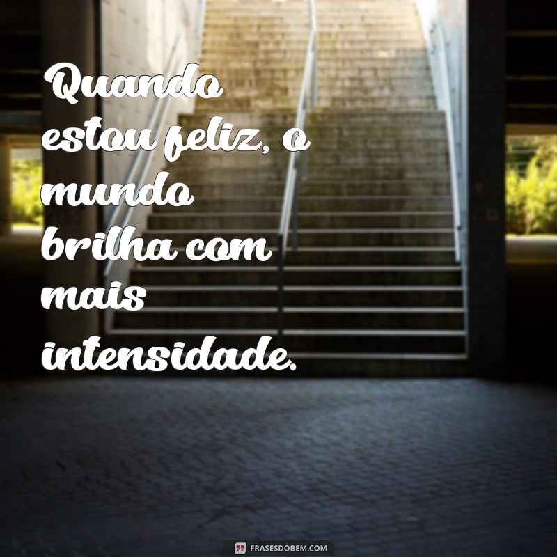 As Melhores Frases de Status para Expressar Sua Felicidade 