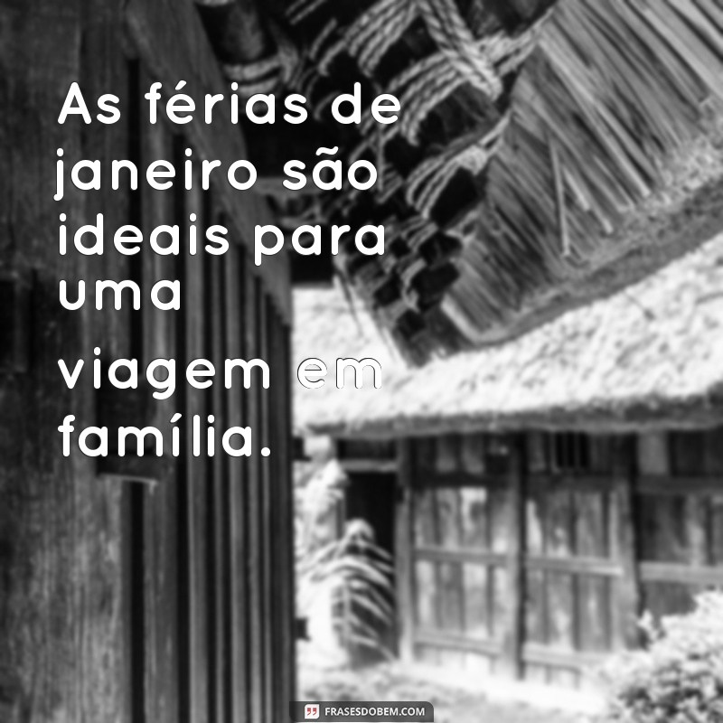 Descubra as melhores frases de inspiração para começar o ano com tudo - Janeiro 