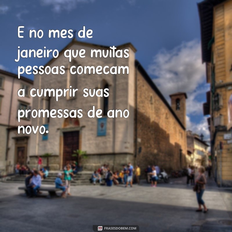 Descubra as melhores frases de inspiração para começar o ano com tudo - Janeiro 