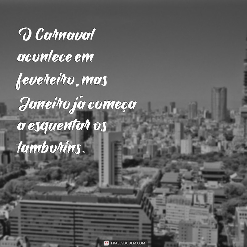 Descubra as melhores frases de inspiração para começar o ano com tudo - Janeiro 