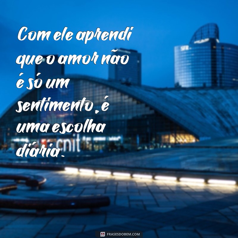 Descubra as melhores frases sobre o amor que vão tocar o seu coração 