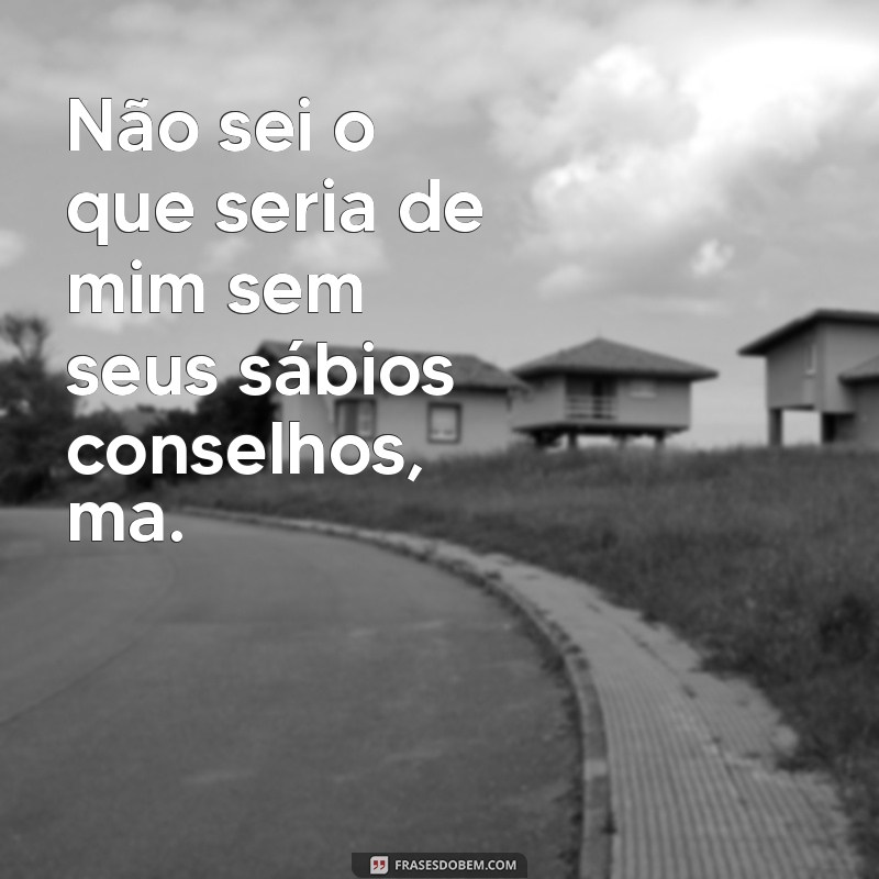 Descubra as melhores frases de ma para se inspirar e refletir 