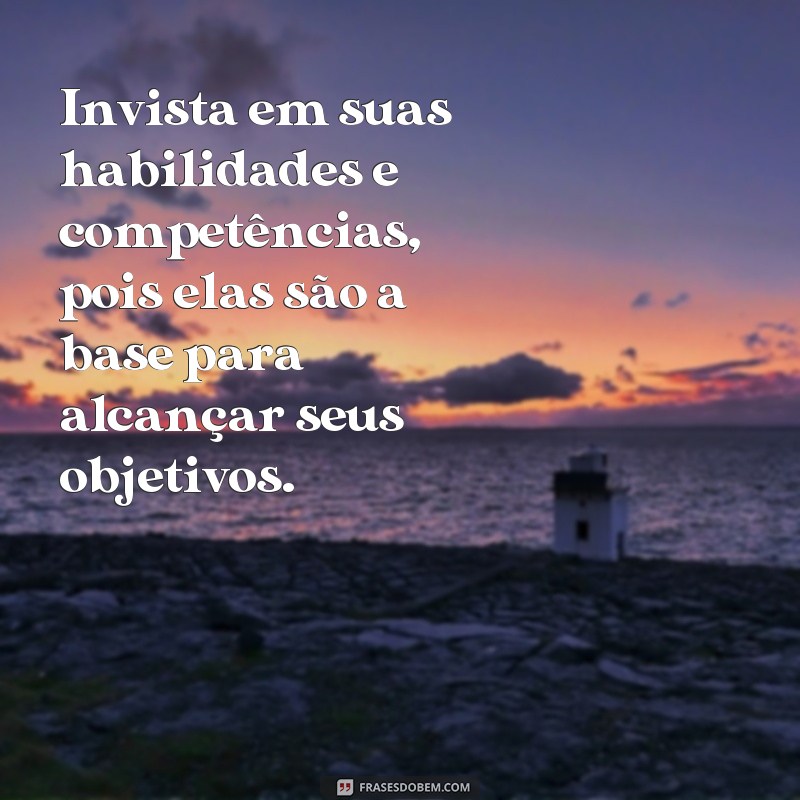 Descubra as melhores frases para investir em si mesmo e alcançar o sucesso! 