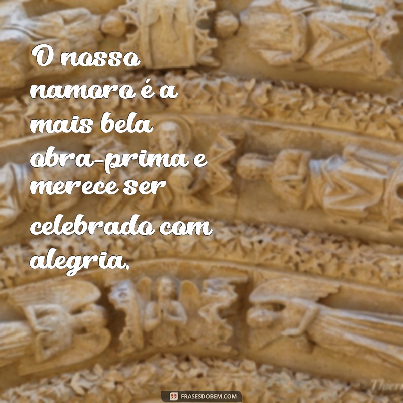 Frases Inspiradoras para Comemorar o Amor: Celebre Seu Namoro com Palavras 