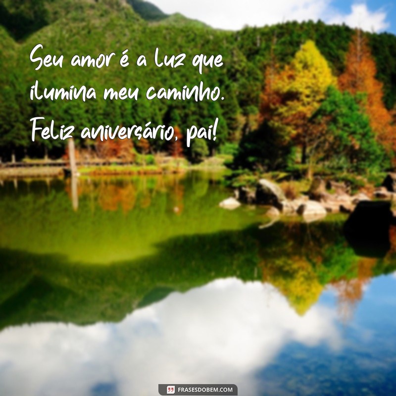 Frases Emocionantes de Feliz Aniversário para o Pai: Celebre com Amor! 