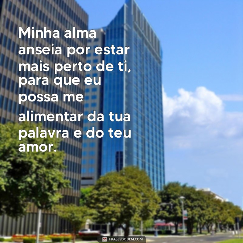 Descubra as mais emocionantes frases de devoção a Deus para se sentir mais perto Dele 