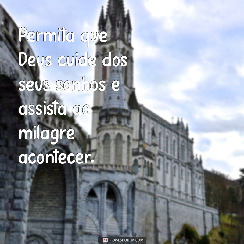 Frases Inspiradoras de Deus para Realizar Seus Sonhos 