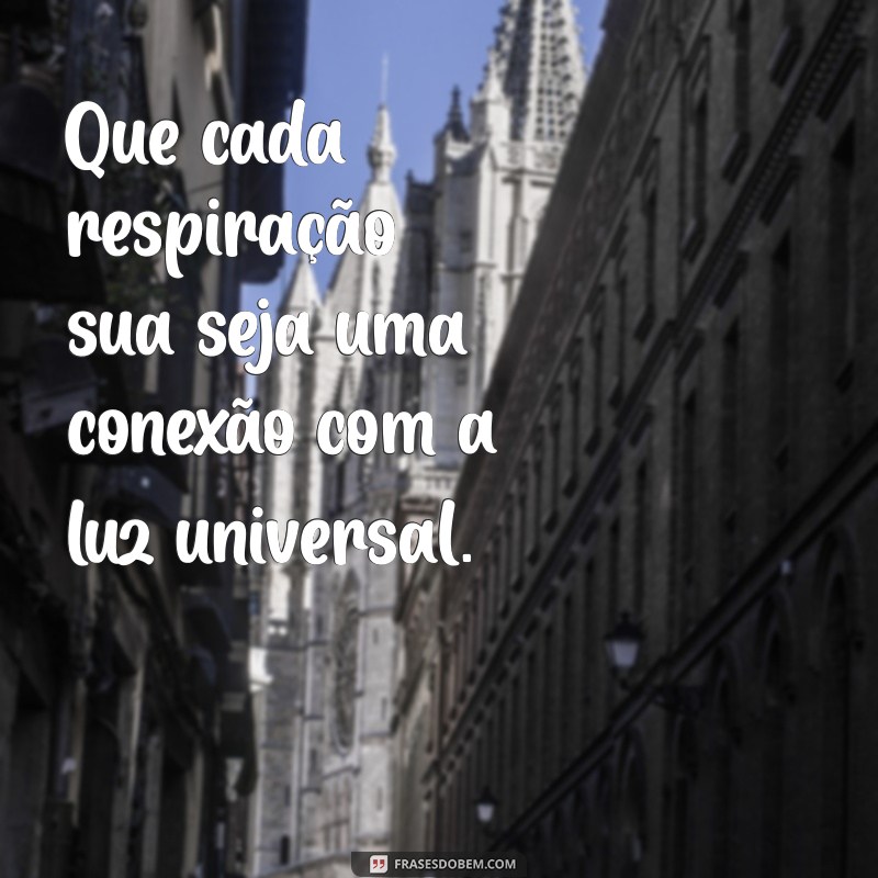 Frases Espirituais de Luz: Inspiração e Sabedoria para a Alma 