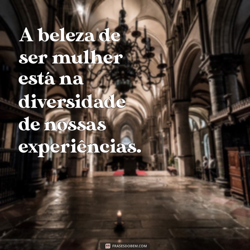 Frases Inspiradoras para Celebrar o Dia Internacional da Mulher 