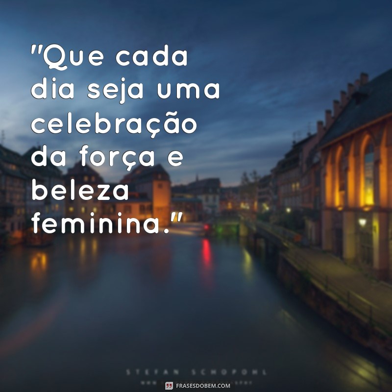 frases dia da milher 