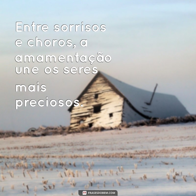 Frases Inspiradoras sobre Amamentação: Celebre este Momento Especial 