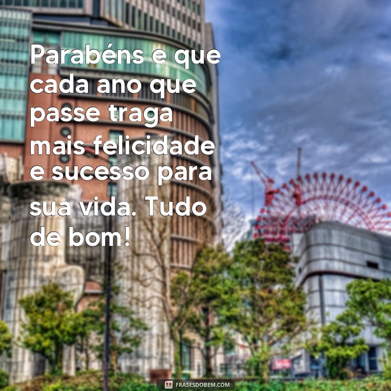 Descubra as melhores frases de parabéns para desejar tudo de bom! 