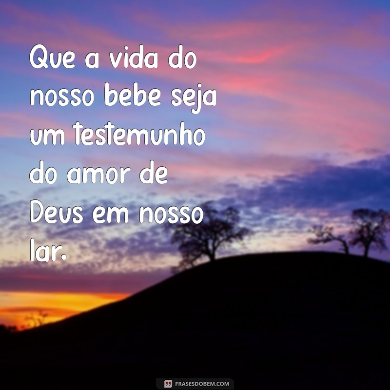 Frases Inspiradoras para a Apresentação de Bebês na Igreja Evangélica 