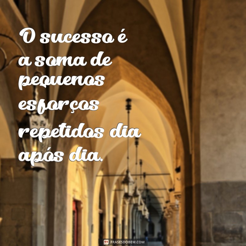 Frases Inspiradoras sobre Perseverança para Motivar sua Jornada 