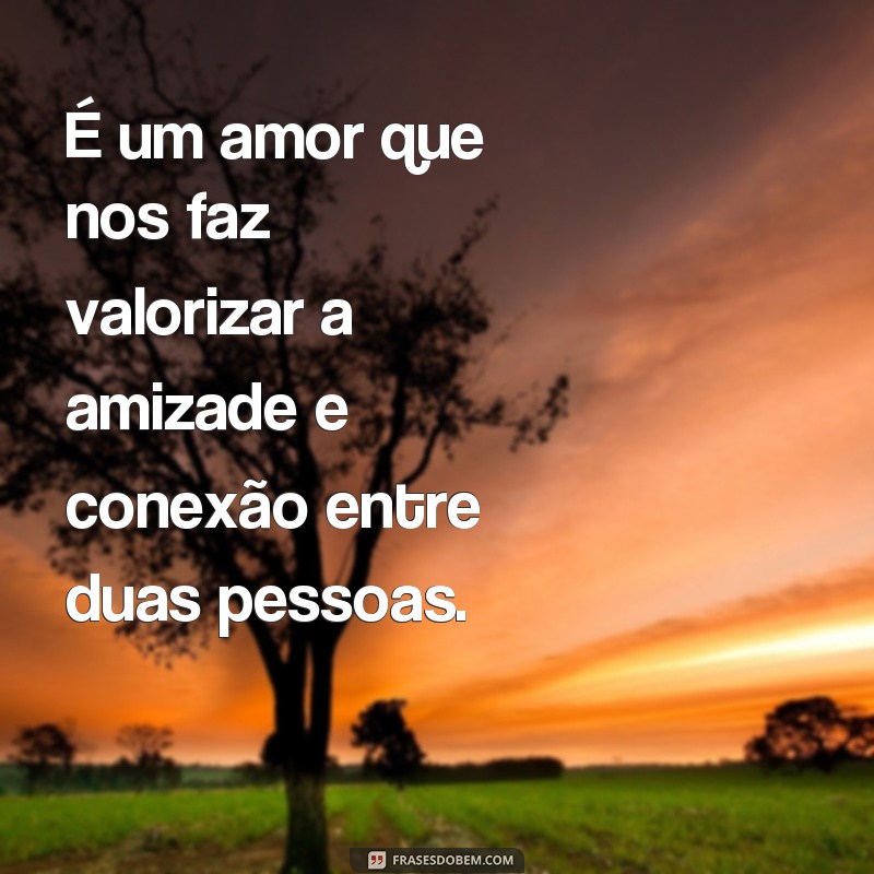 Descubra o verdadeiro significado do amor platônico através de frases inspiradoras 