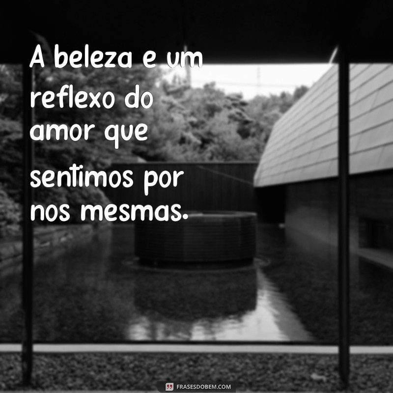 Descubra as melhores frases de beleza para se inspirar no Tumblr 