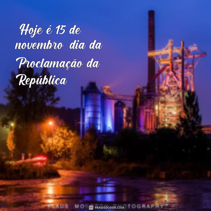 15 de novembro frases 