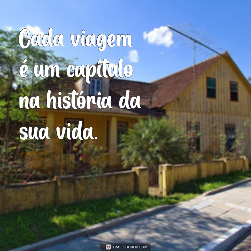 As Melhores Frases de Viagem para Inspirar Seu Instagram 