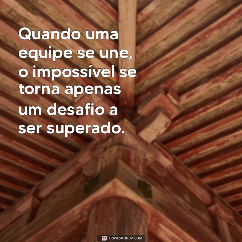 29 Frases Motivacionais para Impulsionar Vendas em Equipe 