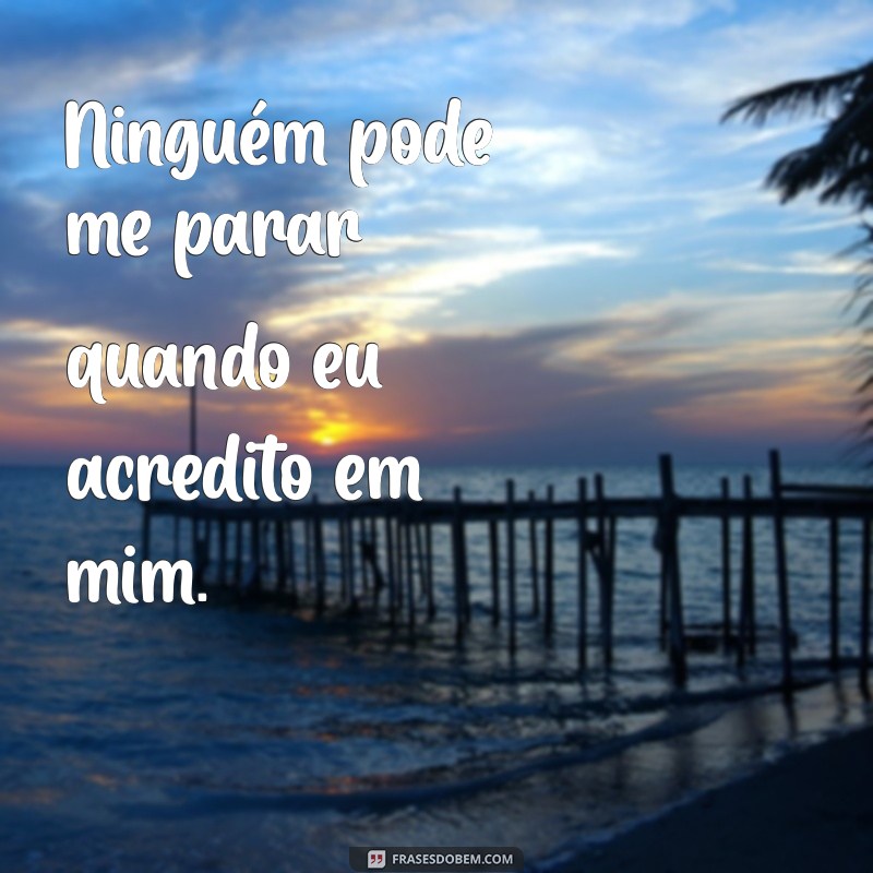 Frases Inspiradoras de Determinação para Legendas de Fotos Sozinha 