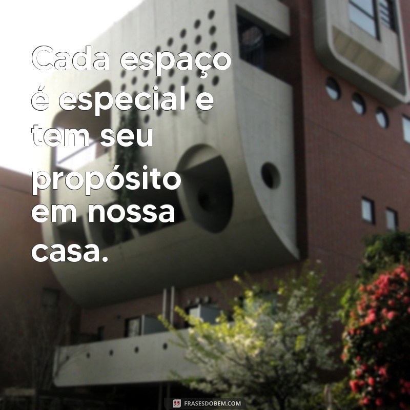 Descubra as melhores frases para inspirar a decoração de casas pequenas e bonitas 