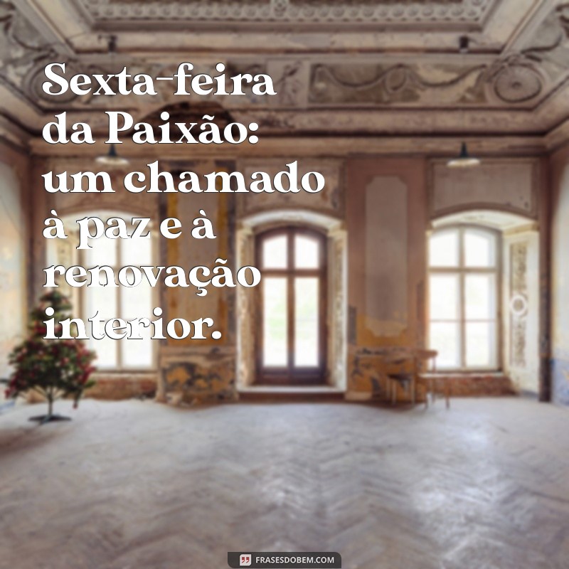 Frases Inspiradoras para Celebrar a Sexta-feira da Paixão 