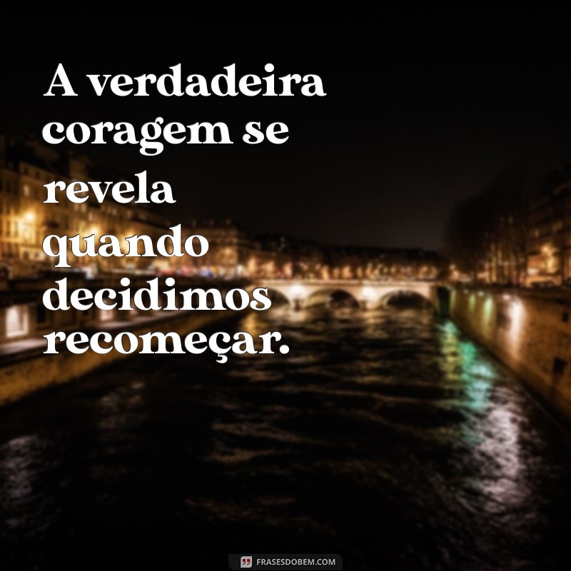 Frases Inspiradoras para Recomeçar: A Importância de Novos Começos 