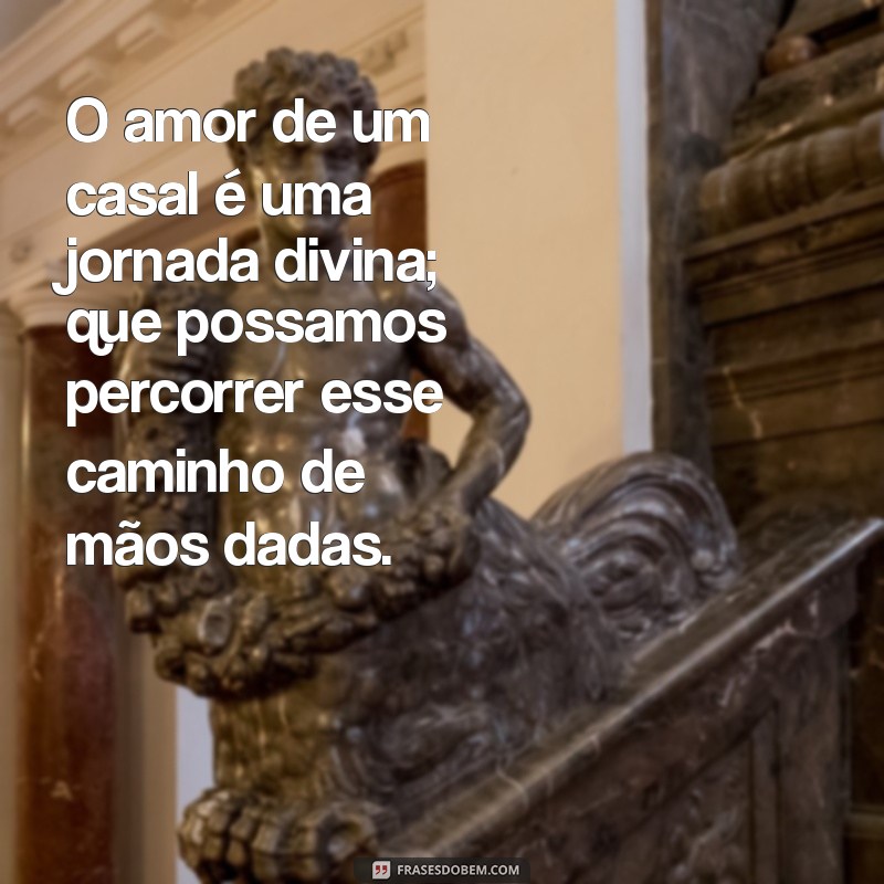 Frases Inspiradoras de Deus para Fortalecer o Amor do Casal 