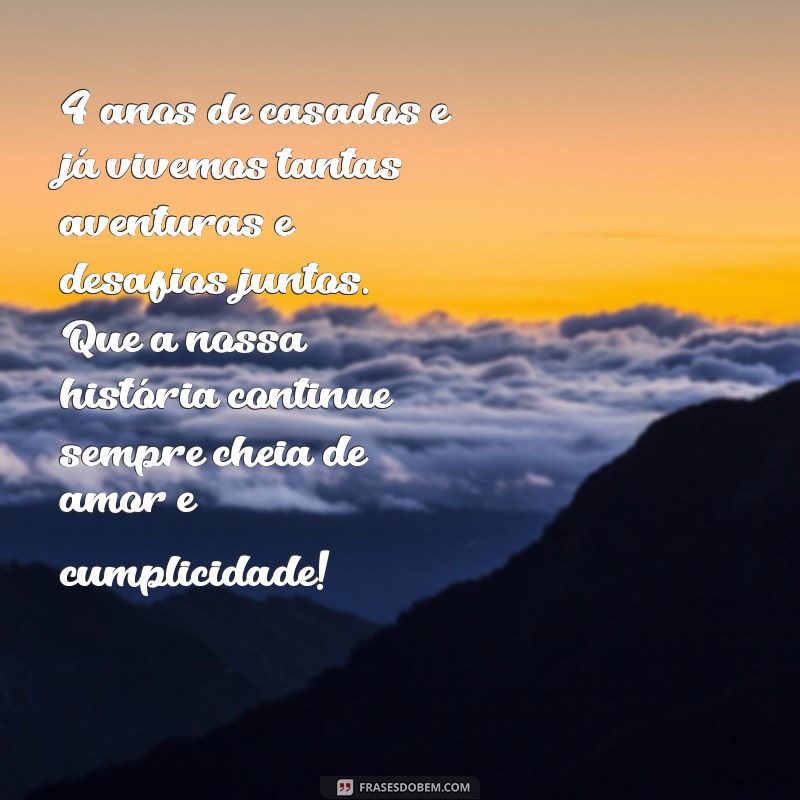 Comemorando 4 anos de casamento: Inspire-se com essas lindas frases de bodas 